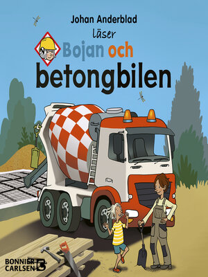 cover image of Bojan och betongbilen